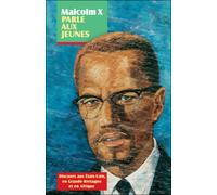 Malcolm X parle aux jeunes Discours aux États-Unis, en Grande-Bretagne et en Afrique - Malcolm X - Livres Pathfinder - broché - Essai