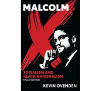 Malcolm X: Socialism and Black Nationalism