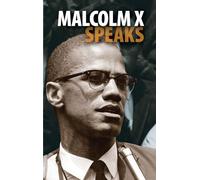 Malcolm X Speaks: Selected Speeches and Statements