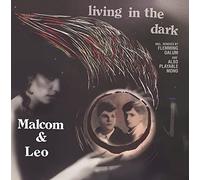 Malcom & Leo - Living in The Dark [Import]