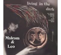 Malcom & Leo Living In The Dark (Vinyl)