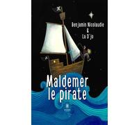 Maldemer le pirate - Benjamin Nicolaudie - Le Lys Bleu - broché - Album jeunesse