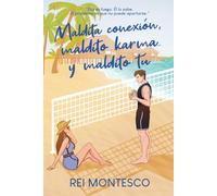 Maldita conexión, maldito karma... y maldito tú: Ella es fuego. Él lo sabe. El problema es que no puede apartarse.
