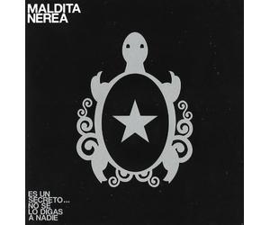 Maldita Nerea - Es Un Secreto... No Se Lo Digas A Nadie
