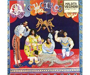 Maldita Vecindad - El Circo Y Los Hijos Del Quinto Patio