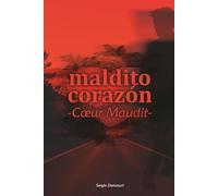 MALDITO CORAZON: -Cœur Maudit-