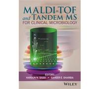 MALDITOF and Tandem MS for Clinical Microbiology MALDITOF and Tandem MS for Clinical Microbiology (Auteur)