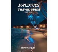 MALDIVES TRAVEL GUIDE 2025/2026(STANDARD COLOUR): Your Ultimate Travel Guide to Paradise