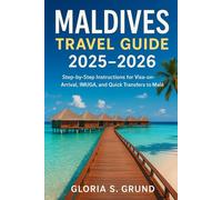 Maldives Travel Guide 2025-2026: Step-by-Step Instructions for Visa-on-Arrival, IMUGA, and Quick Transfers to Malé