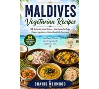 Maldives Vegetarian Recipes: 64 Authentic Island-Inspired Dishes with Coconut, Curries, Flatbreads, Chutneys & Tropical Flavors