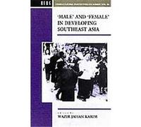 "Male" and "Female" in Developing Southeast Asia, Cross-Cultural Perspectives on Women Series