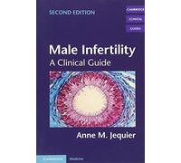 Male Infertility: A Clinical Guide