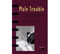 Male Trouble: A Crisis in Representation