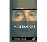 Malebranche - Claire Schwartz - Belles Lettres - broché - Essai