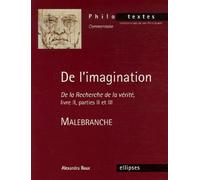 Malebranche, De l'imagination - Alexandra Roux - Ellipses - broché - Essai