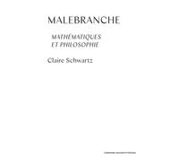 Malebranche Mathématiques et philosophie - Claire Schwartz - Sorbonne Universite Presses - broché - Etude