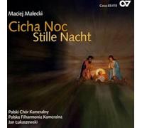 Malecki – Cicha Noc (Stille Nacht). Lukaszewski – Carus