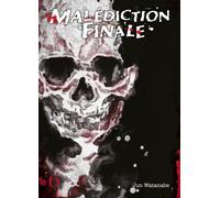 Malédiction finale T06 - Jun Watanabe - Komikku - broché - Manga