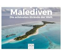 Malediven - Die schönsten Strände der Welt. (Wandkalender 2026 DIN A2 quer), CALVENDO Monatskalender: Tauchen Sie ein in die Welt der Malediven!