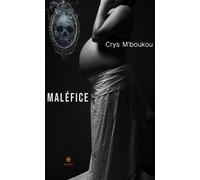 Maléfice - Crys M'Boukou - Le Lys Bleu - broché - Roman