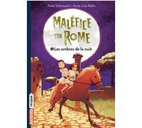 Maléfice sur Rome, Tome 02 Anne Schmauch (Auteur), Anne-Lise Nalin (Illustration)