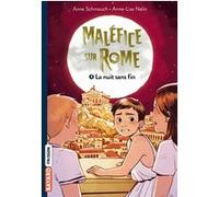 Maléfice sur Rome, Tome 04 Anne Schmauch (Auteur), Anne-Lise Nalin (Illustration)
