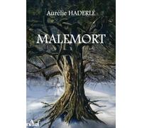 Malemort: La saga de l'Homme de pierre et d'écorce