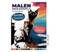 Malen nach Zahlen für Erwachsene | Katzen und entspannende Landschaften | Kunst-Malbuch mit Tieren für Alkoholmarker und Buntstifte: Wecke den Künstler in dir und erschaffe einzigartige Bilder