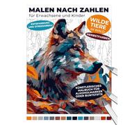 Malen nach Zahlen für Erwachsene und Kinder | Wilde Tiere im Wald | Entspannung und Stressabbau | Künstlerisches Malbuch für Alkoholmarker oder ... Natur | Füchse, Bären, Wölfe, Vögel und mehr