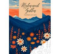 Malen nach Zahlen Malbuch: ein Ausmalbuch mit 12 kreativen Landschaftsbildern für die perfekte Me-Time, um Stress abzubauen, dich zu entspannen sowie für deine Achtsamkeit, Geschenkidee