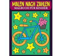 Malen nach Zahlen Malbuch für Kinder: Kreatives Ausmalbuch mit niedlichen Tieren, Fahrzeugen und mehr!