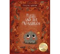 Malene Walter Fussel und der Mutausbruch (Relié)