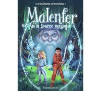 Malenfer - Tome 2 - La Source Magique
