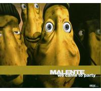 Malente - We Came to Party [Import]