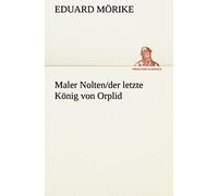Maler Nolten/Der Letzte König Von Orplid