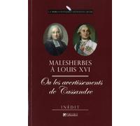 Malesherbes à Louis XVI ou les avertissements de Cassandre