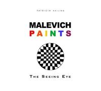 Malevich Paints 1911-1920: The Seeing Eye