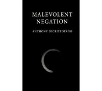 Malevolent Negation