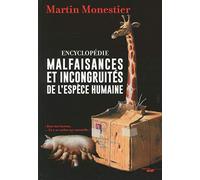 Malfaisances et incongruités de l'espèce humaine: Encyclopédie