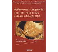 Malformations Congénitales De La Paroi Abdominale Et Diagnostic Anténatal - 29e Séminaire De Chirurgie Pédiatrique Viscérale