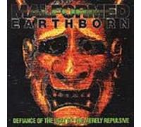 Malformed Earthborn - Defiance of The Ugly