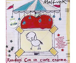 Malfunk - Randagi Con Un Cuore Enorme