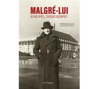 Malgré-lui 80 ans après...toujours incompris ! - Jean-Luc Elling - I.d.l'edition - broché - Essai