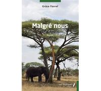 Malgré nous - Grâce Favrel - Les Impliqués - broché - Roman