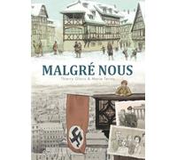 Malgré nous - Intégrale