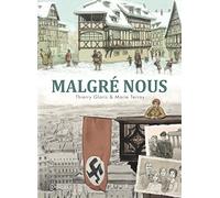 Malgré nous - Intégrale