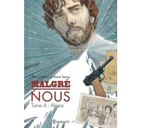 Malgré nous T04: Alsace