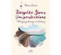Malgré tes (im)perfections Tiens ta promesse envers moi