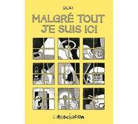 Malgré tout je suis ici