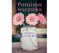 Malgré tout - Joanna Kruszewska (Buch auf Polnisch)